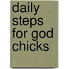 Daily Steps For God Chicks door Holly Wagner