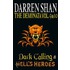 Dark Calling/Hell's Heroes