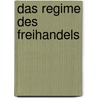 Das Regime des Freihandels by Richard Münch