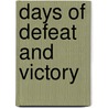 Days Of Defeat And Victory door Yegor Gaidar