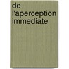 De L'Aperception Immediate by Maine de Biran