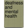 Deafness and Mental Health door John C. Denmark