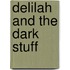 Delilah And The Dark Stuff