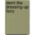 Demi The Dressing-Up Fairy