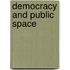 Democracy And Public Space