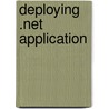 Deploying .Net Application door Microsoft Press
