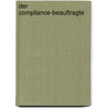 Der Compliance-Beauftragte door Thorben Klopp