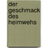 Der Geschmack des Heimwehs