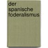 Der Spanische Foderalismus