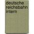 Deutsche Reichsbahn intern