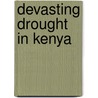 Devasting Drought In Kenya by United Nations Environment Programme