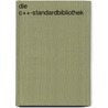 Die C++-Standardbibliothek by Stefan Kuhlins