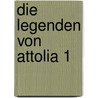 Die Legenden von Attolia 1 by Megan Whalen Turner