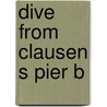 Dive From Clausen S Pier B by G. Packer