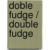 Doble Fudge / Double Fudge door Judy Blume