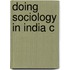 Doing Sociology In India C