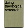 Doing Theological Research by Robert W. Pazmino