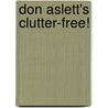 Don Aslett's Clutter-Free! by Don Aslett