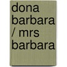 Dona Barbara / Mrs Barbara by Romulo Gallegos