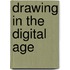 Drawing In The Digital Age