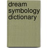 Dream Symbology Dictionary door Michael Schwartz