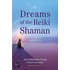 Dreams Of The Reiki Shaman