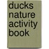 Ducks Nature Activity Book