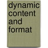 Dynamic Content And Format by Dennis Marc Busch