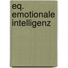 Eq. Emotionale Intelligenz door Daniel Goleman