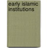 Early Islamic Institutions door Abd Al-Aziz Duri
