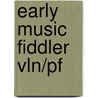 Early Music Fiddler Vln/Pf by E. Huws Jones