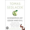 Economics Of Good And Evil door TomáS. Sedlácek