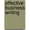 Effective Business Writing door R. Karl Largent