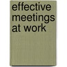 Effective Meetings at Work door Management (ilm)
