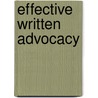 Effective Written Advocacy door Andrew Goodman