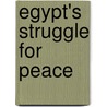 Egypt's Struggle For Peace door Yoram Meital