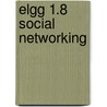 Elgg 1.8 Social Networking door Mayank Sharma