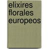 Elixires Florales Europeos door Philippe Deroide