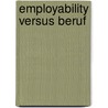 Employability Versus Beruf door Mario Gentz