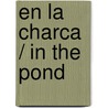 En la charca / In the Pond by Jane Gould