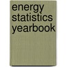 Energy Statistics Yearbook door United Nations: Department Of Economic And Social Affairs: Statistics Division