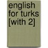 English for Turks [With 2]