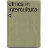 Ethics In Intercultural Cl door Fred L. Casmir