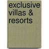 Exclusive Villas & Resorts door Nani Prina