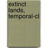 Extinct Lands, Temporal-cl by Mary Pat Brady
