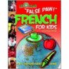 False Paw! French for Kids door Carole Marsh