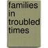 Families In Troubled Times