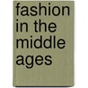 Fashion In The Middle Ages door Margaret Scott