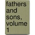 Fathers And Sons, Volume 1