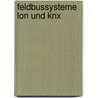 Feldbussysteme Lon Und Knx by Simon Hemstreit